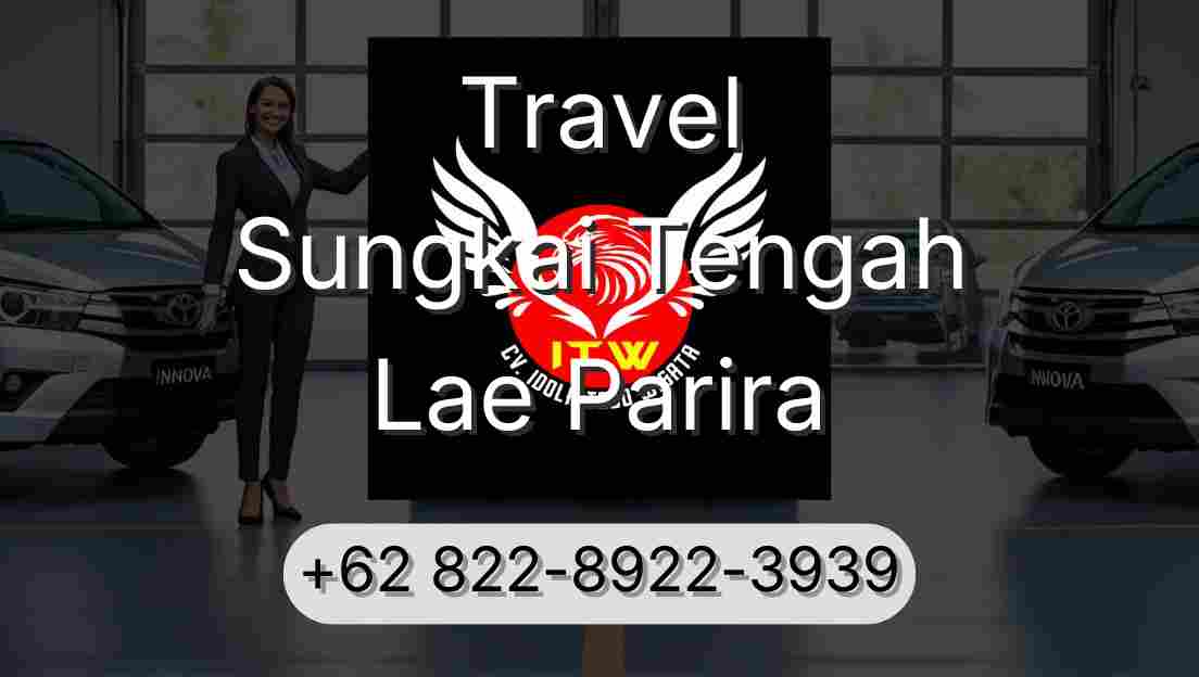 Travel Sungkai Tengah Lae Parira