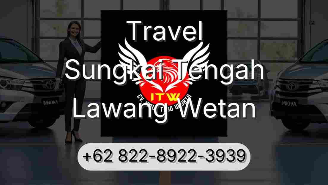 Travel Sungkai Tengah Lawang Wetan