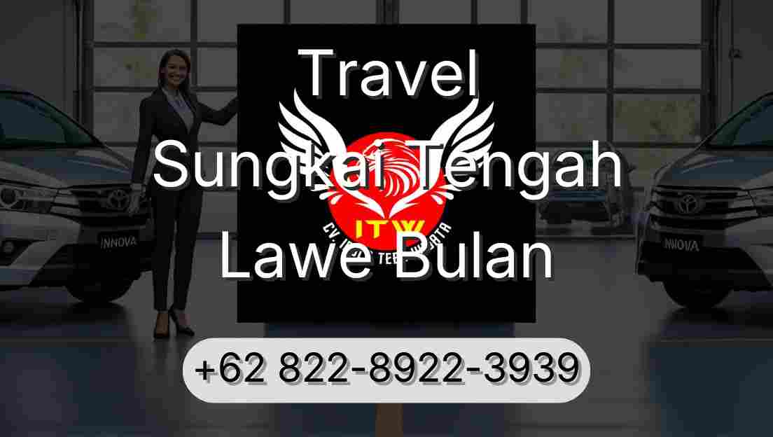 Travel Sungkai Tengah Lawe Bulan