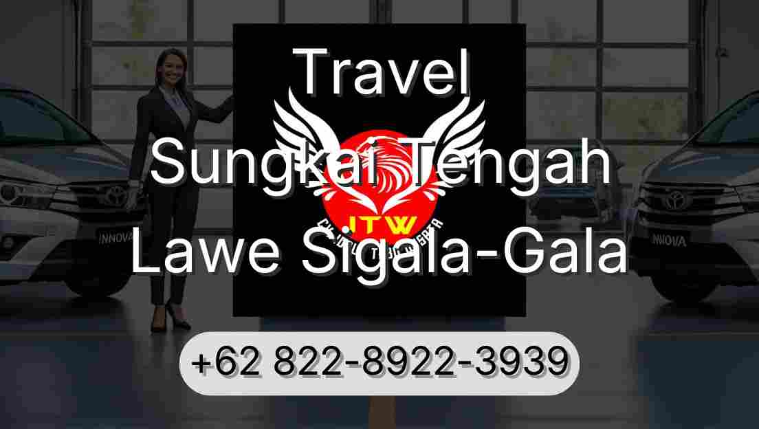 Travel Sungkai Tengah Lawe Sigala-Gala