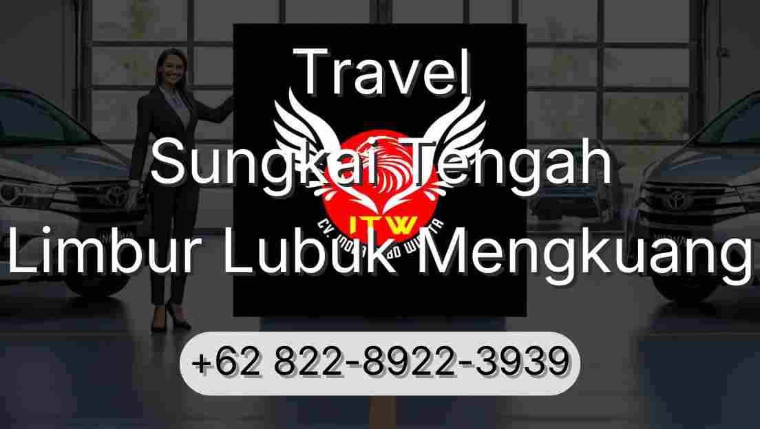 Travel Sungkai Tengah Limbur Lubuk Mengkuang