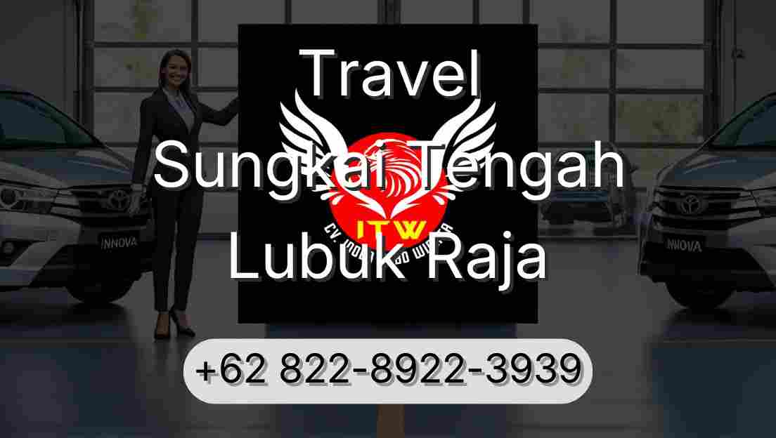 Travel Sungkai Tengah Lubuk Raja