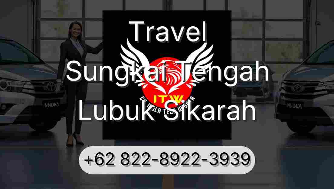 Travel Sungkai Tengah Lubuk Sikarah
