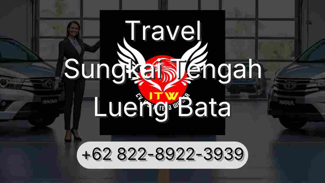 Travel Sungkai Tengah Lueng Bata