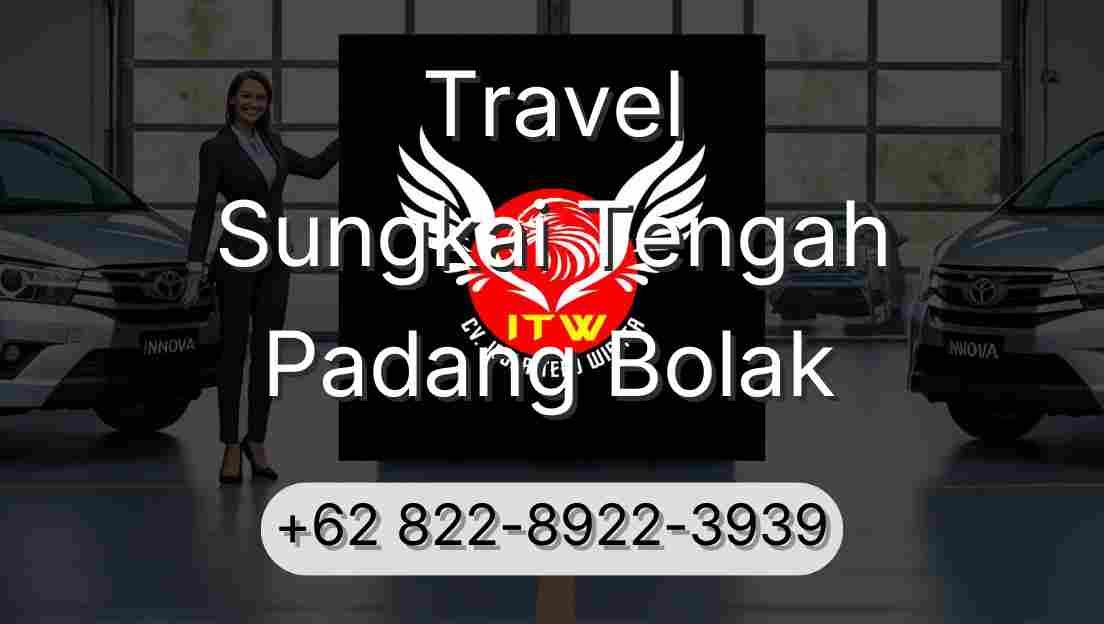 Travel Sungkai Tengah Padang Bolak