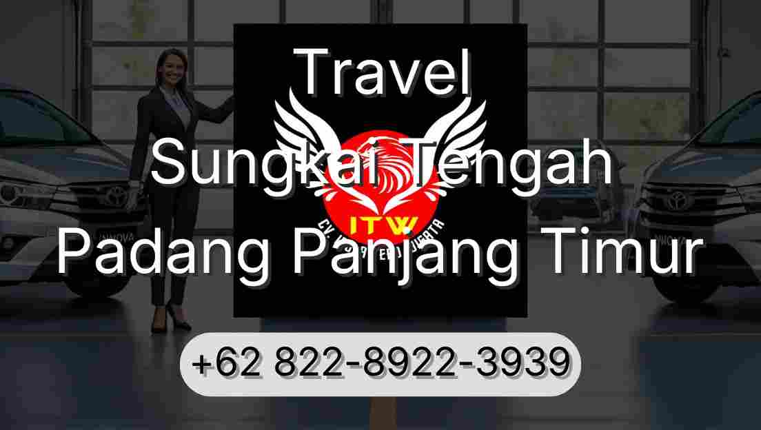 Travel Sungkai Tengah Padang Panjang Timur