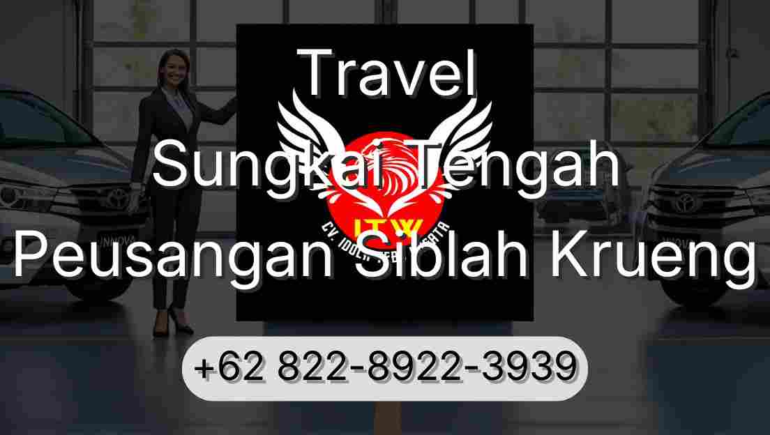 Travel Sungkai Tengah Peusangan Siblah Krueng