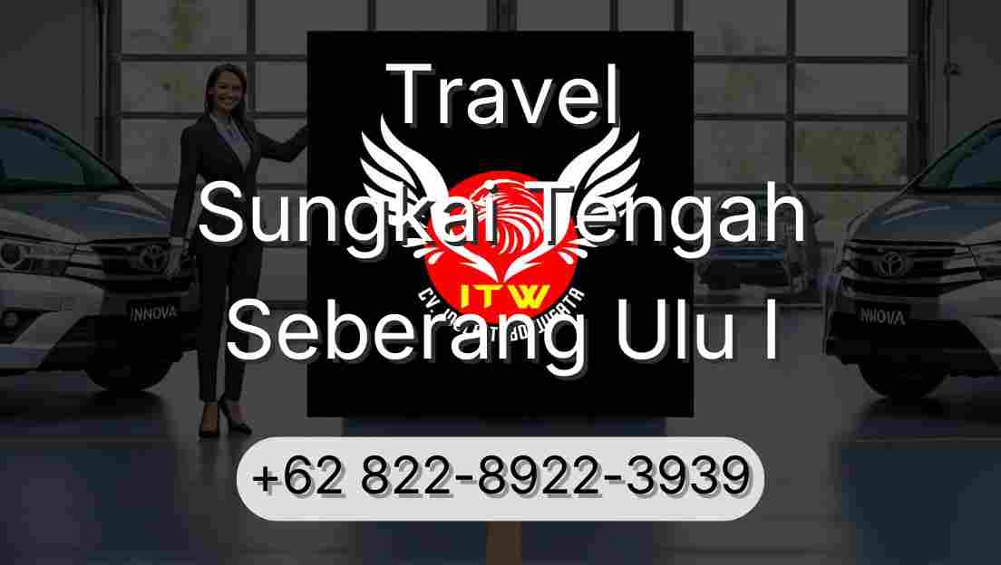 Travel Sungkai Tengah Seberang Ulu I