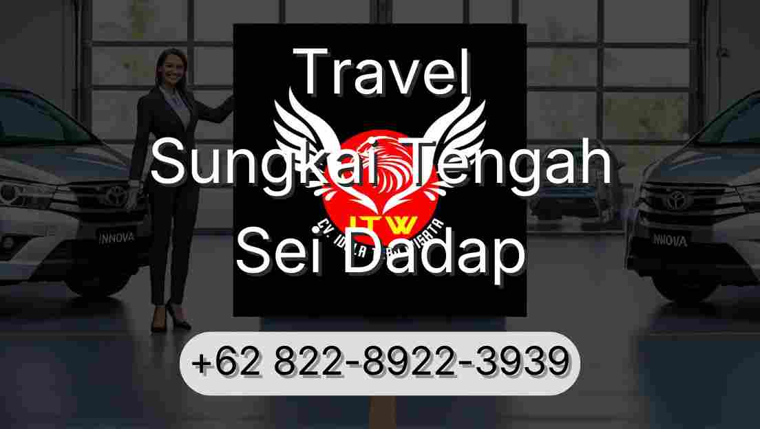 Travel Sungkai Tengah Sei Dadap