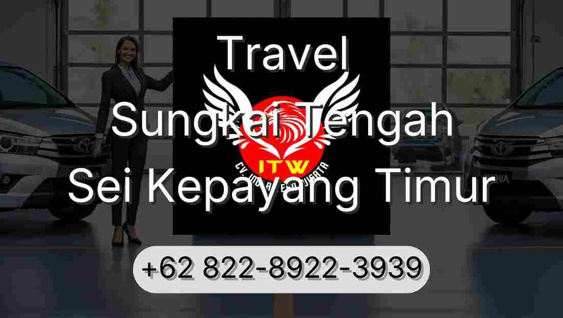 Travel Sungkai Tengah Sei Kepayang Timur