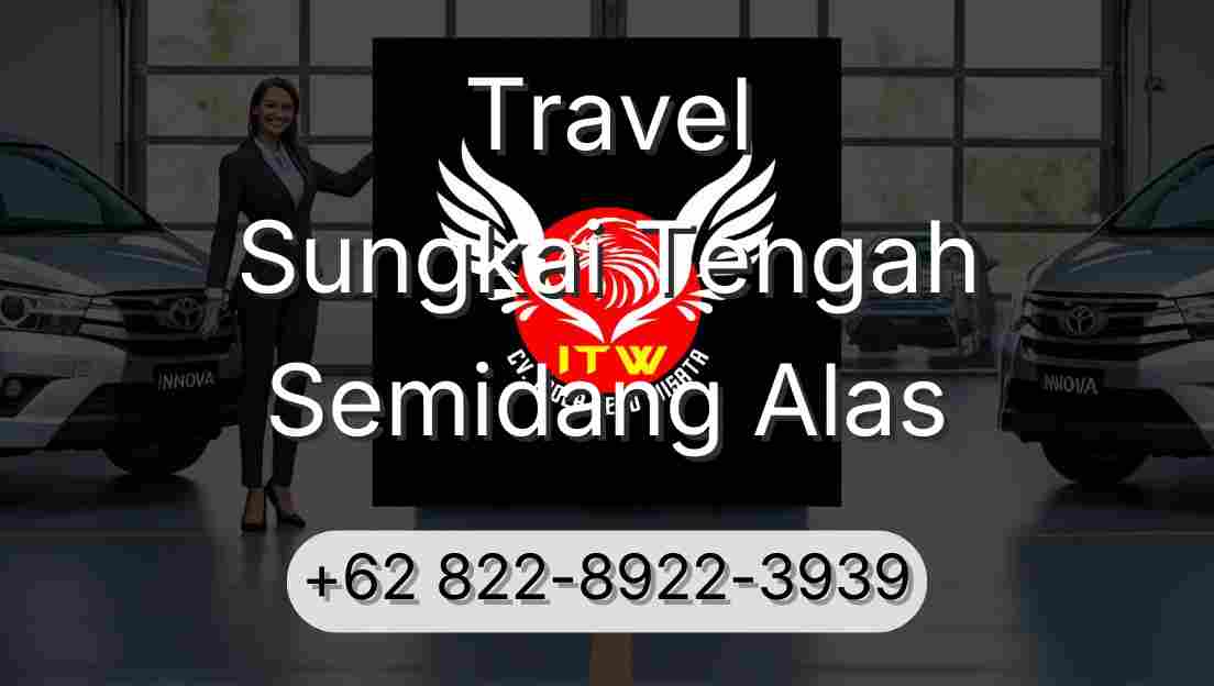 Travel Sungkai Tengah Semidang Alas