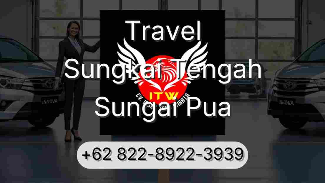 Travel Sungkai Tengah Sungai Pua