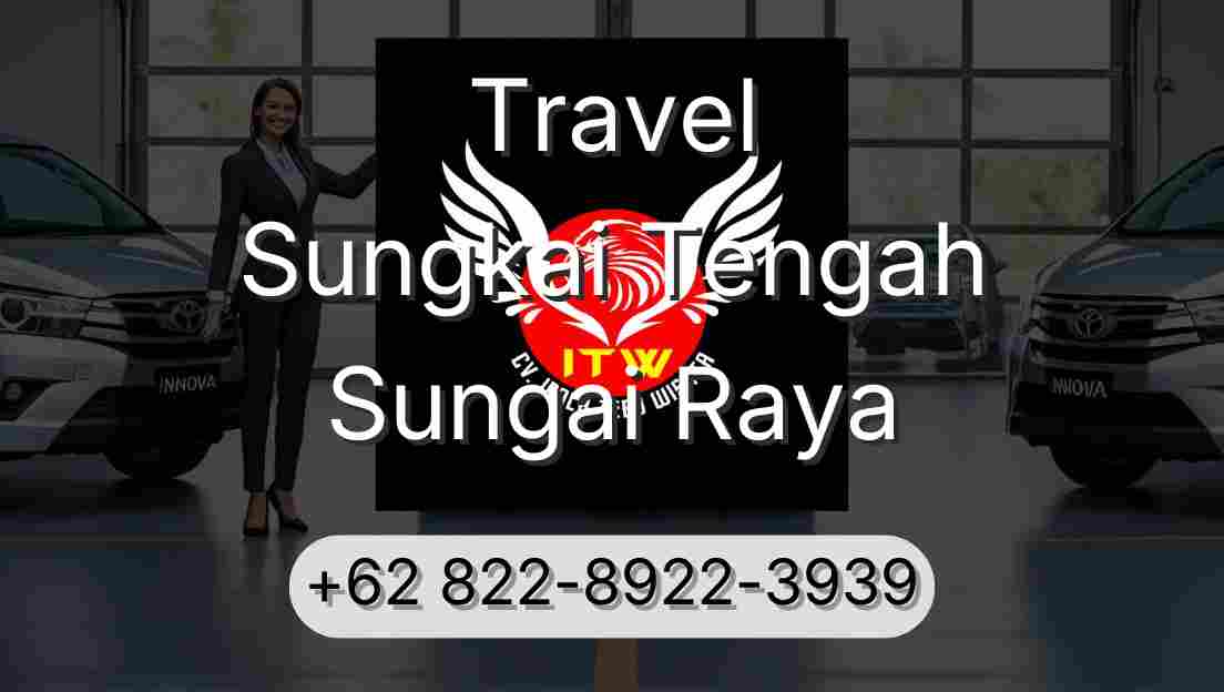 Travel Sungkai Tengah Sungai Raya
