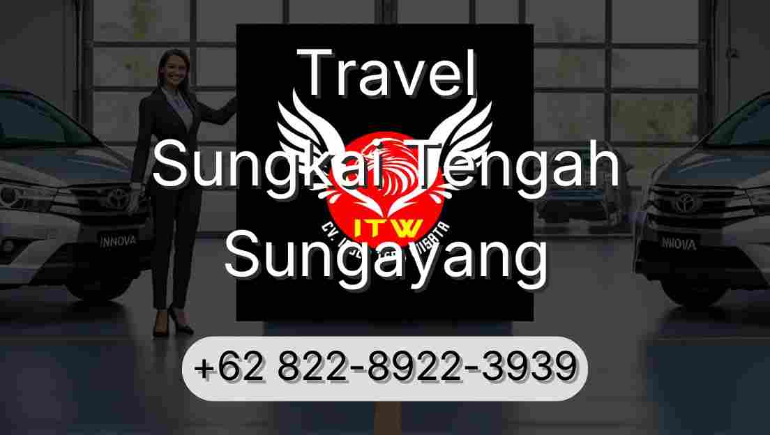 Travel Sungkai Tengah Sungayang