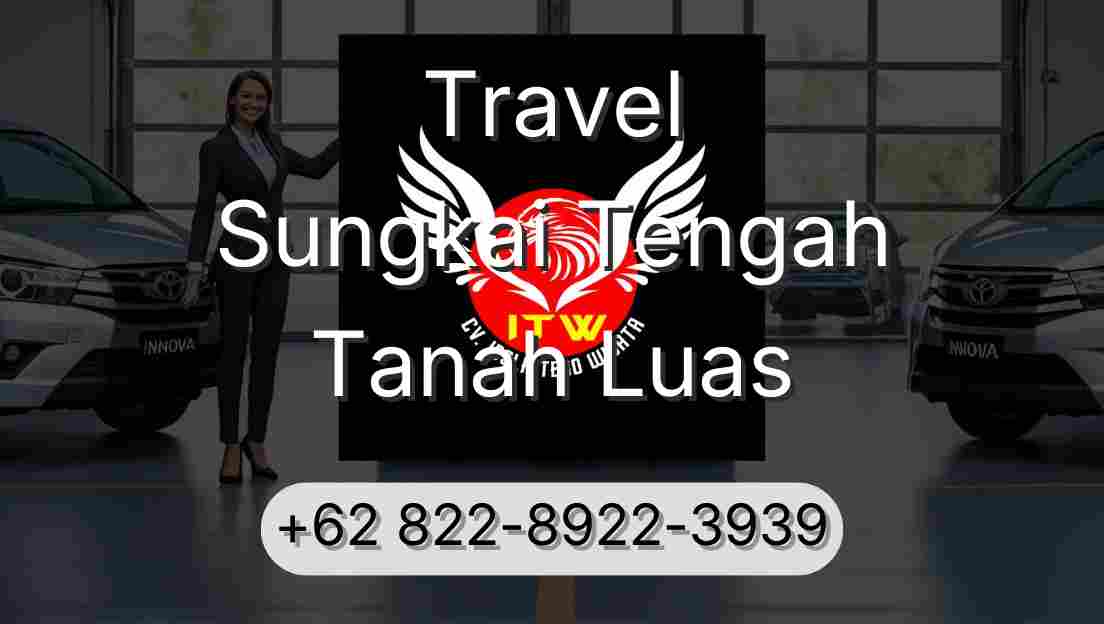 Travel Sungkai Tengah Tanah Luas