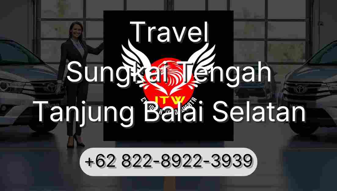 Travel Sungkai Tengah Tanjung Balai Selatan