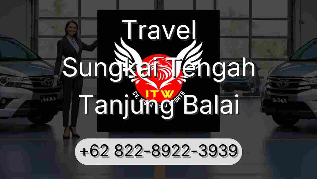 Travel Sungkai Tengah Tanjung Balai