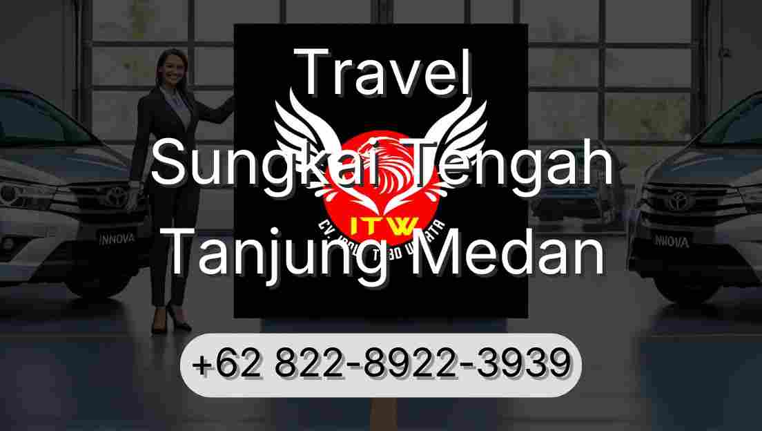 Travel Sungkai Tengah Tanjung Medan