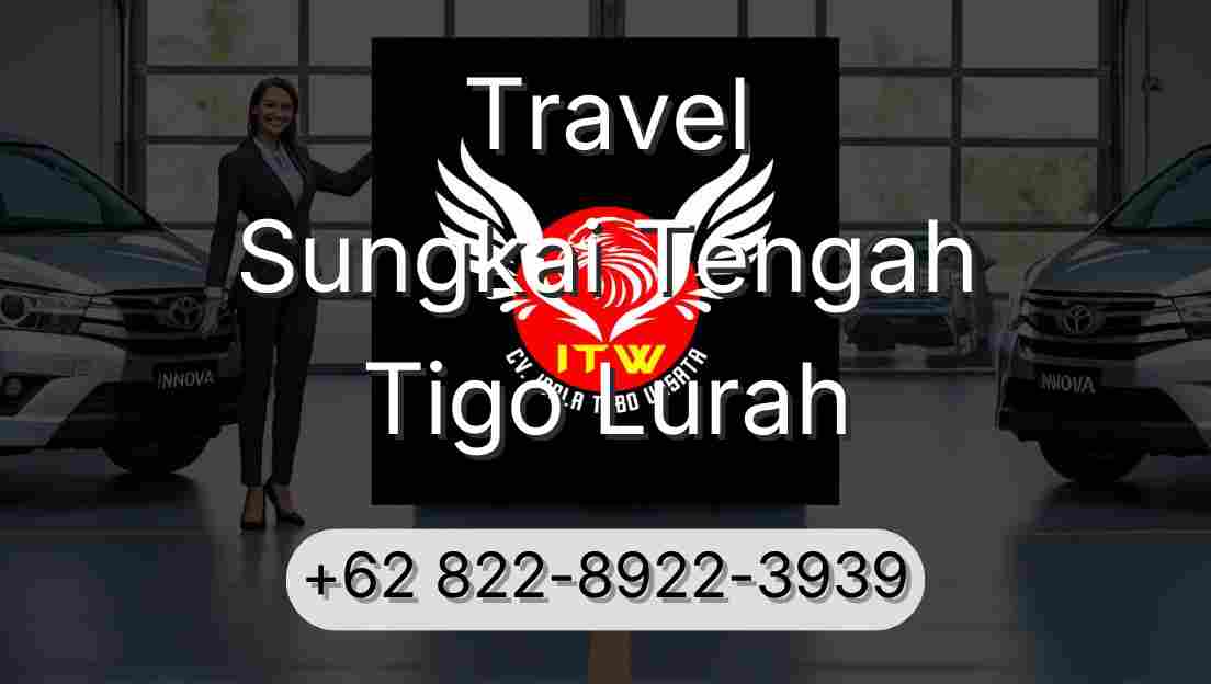 Travel Sungkai Tengah Tigo Lurah