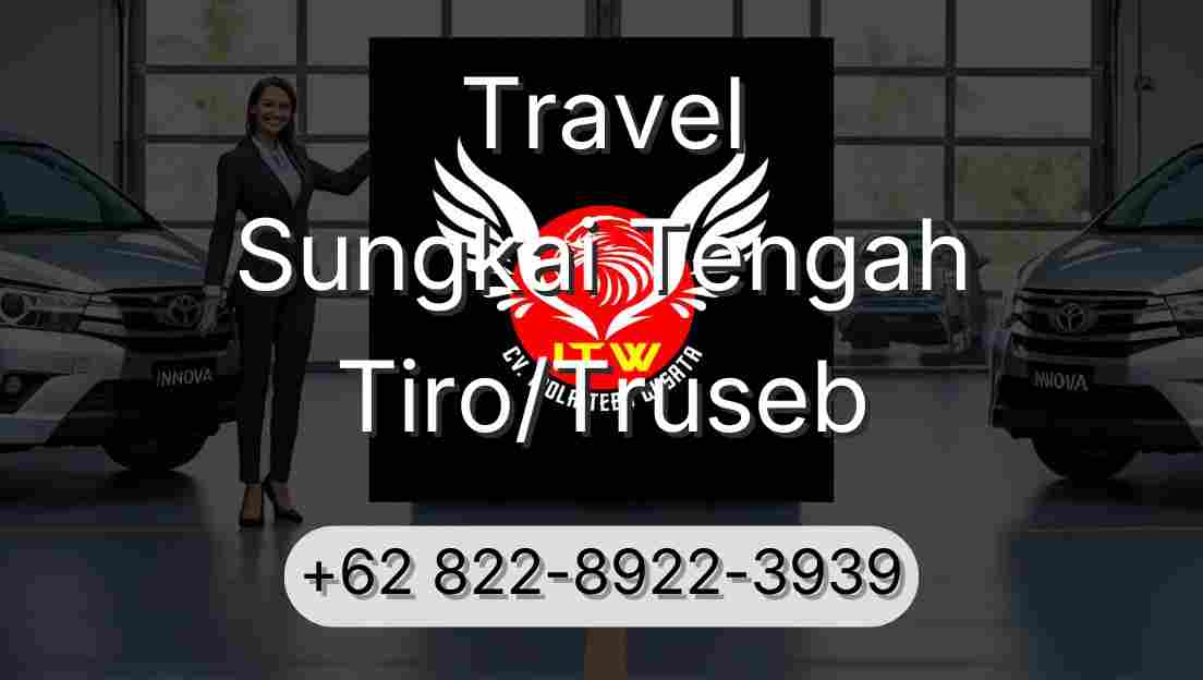Travel Sungkai Tengah Tiro/Truseb