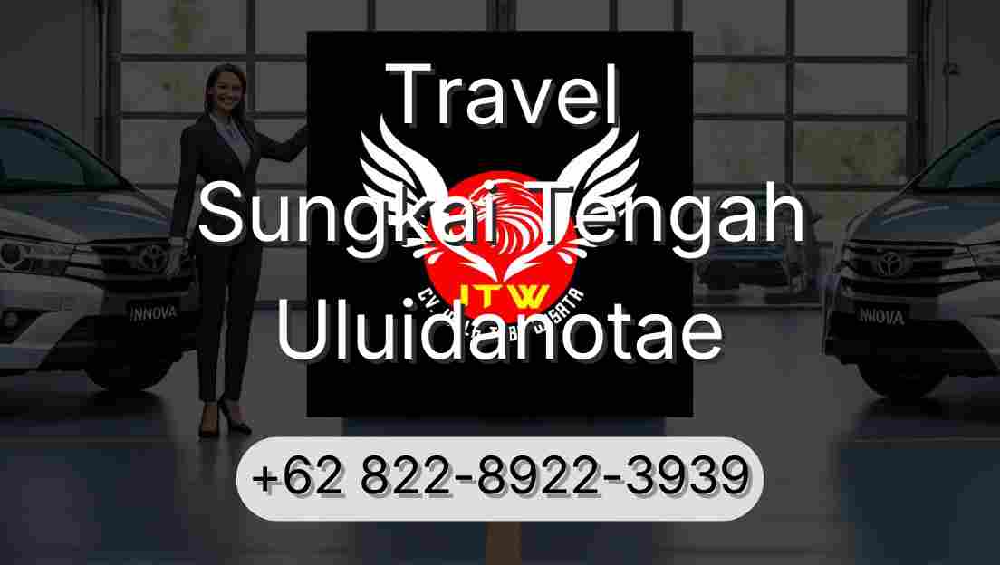Travel Sungkai Tengah Uluidanotae