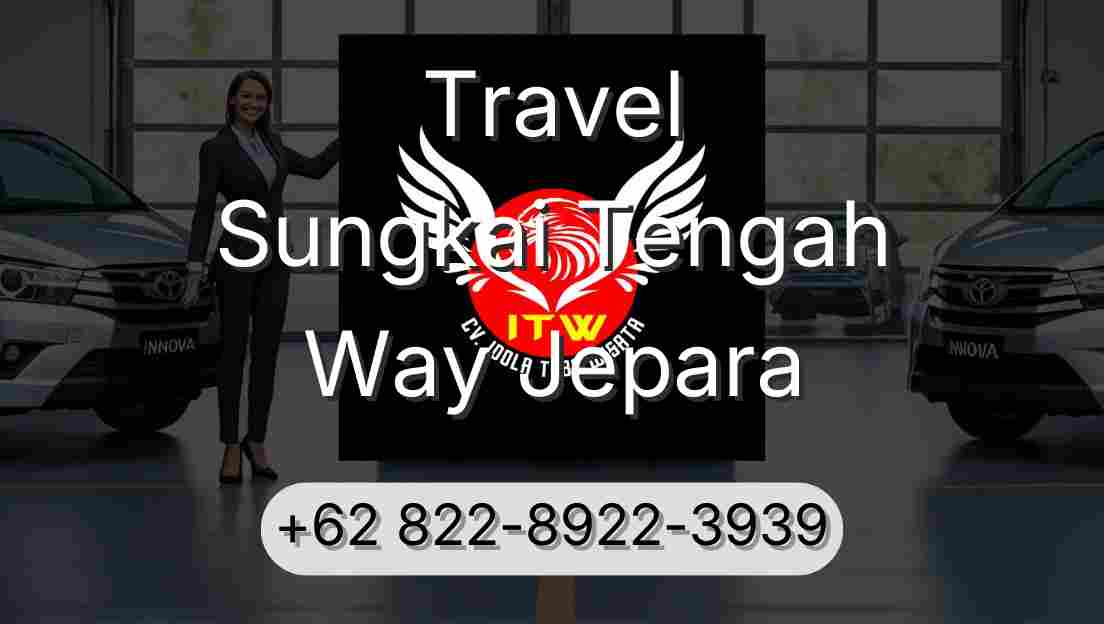 Travel Sungkai Tengah Way Jepara