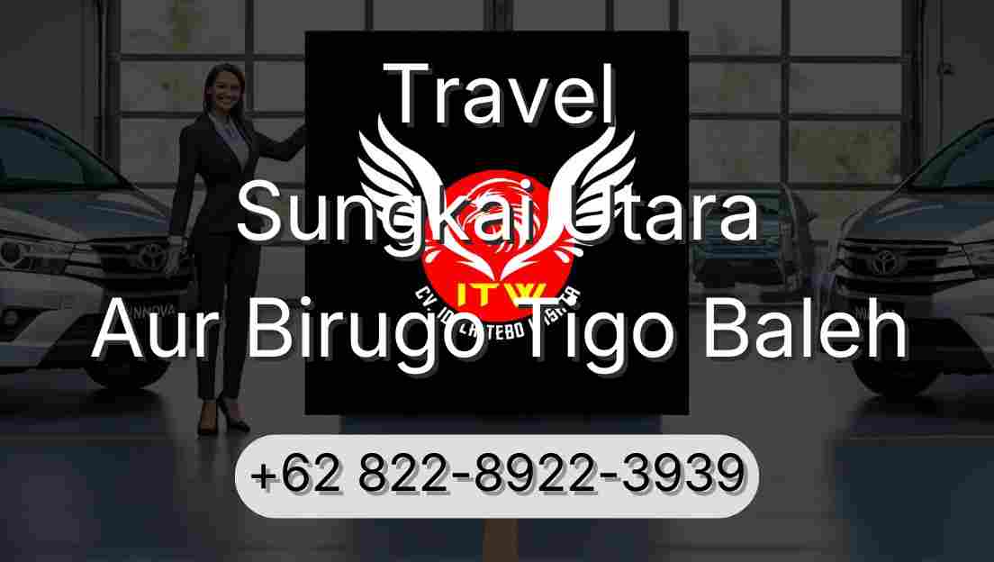 Travel Sungkai Utara Aur Birugo Tigo Baleh