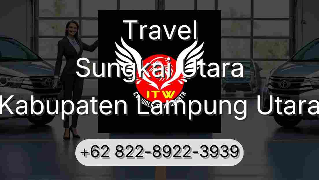 Travel Sungkai Utara Kabupaten Lampung Utara