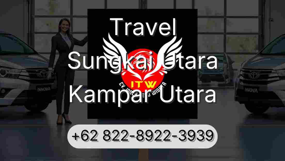 Travel Sungkai Utara Kampar Utara