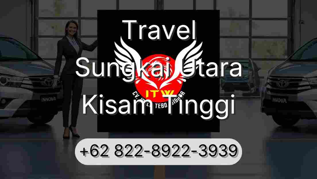 Travel Sungkai Utara Kisam Tinggi