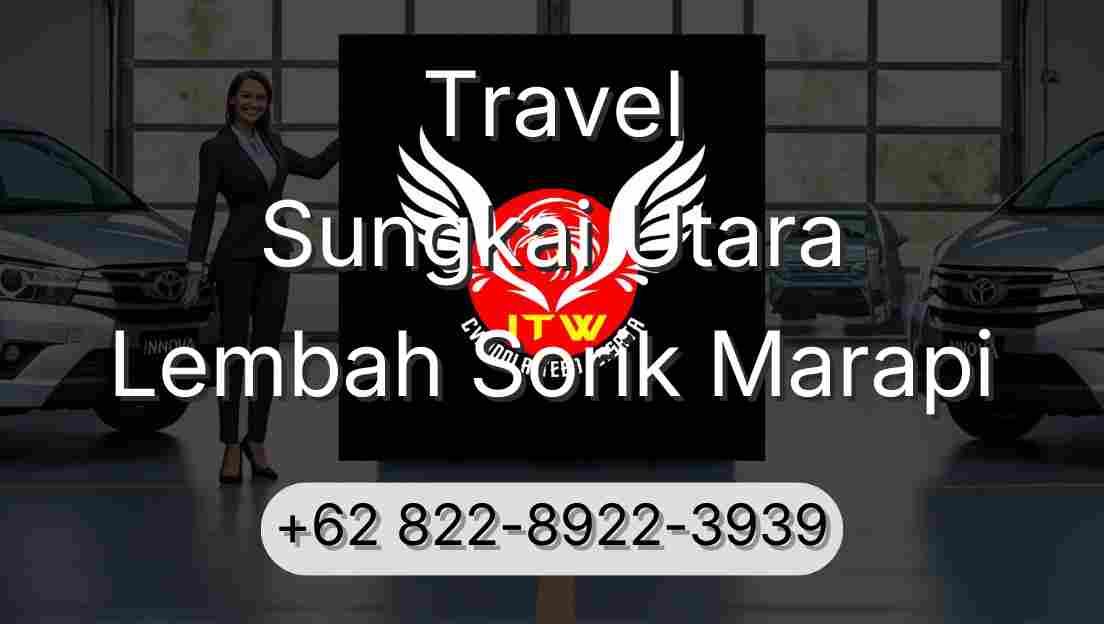Travel Sungkai Utara Lembah Sorik Marapi