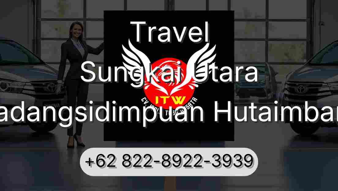 Travel Sungkai Utara Padangsidimpuan Hutaimbaru