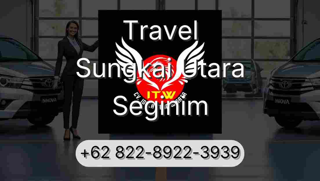 Travel Sungkai Utara Seginim
