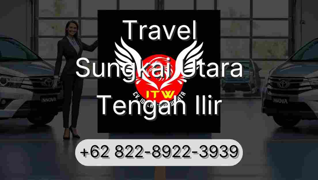 Travel Sungkai Utara Tengah Ilir