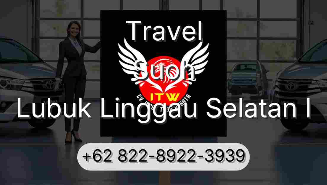 Travel Suoh Lubuk Linggau Selatan I