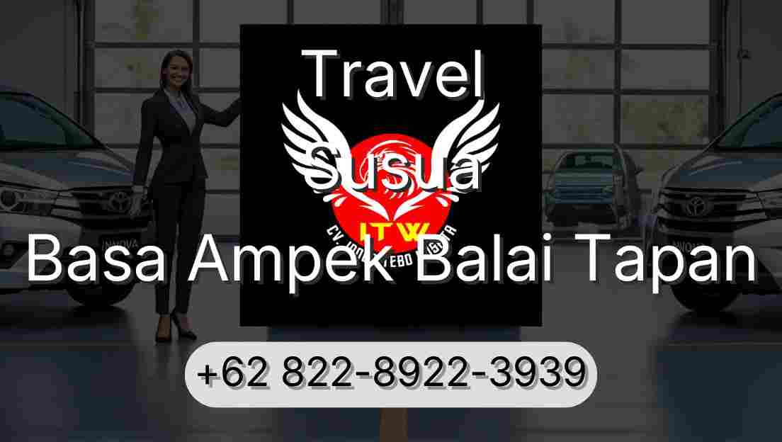 Travel Susua Basa Ampek Balai Tapan