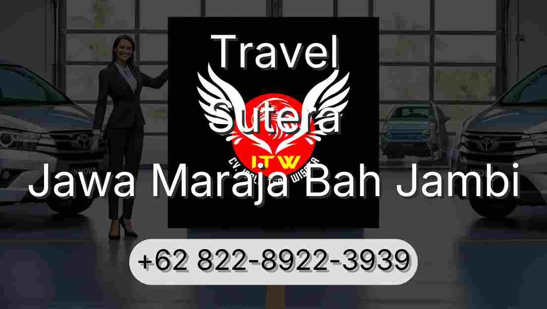 Travel Sutera Jawa Maraja Bah Jambi