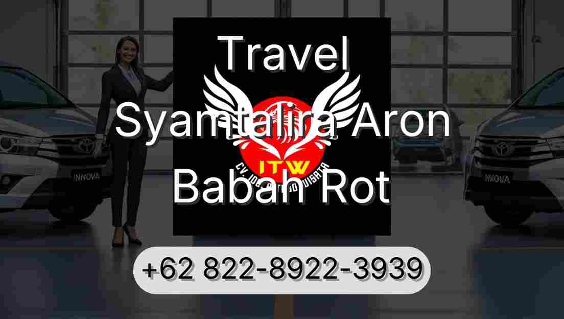 Travel Syamtalira Aron Babah Rot