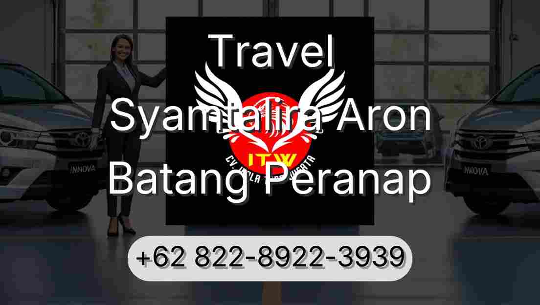 Travel Syamtalira Aron Batang Peranap