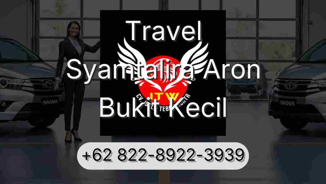 Travel Syamtalira Aron Bukit Kecil