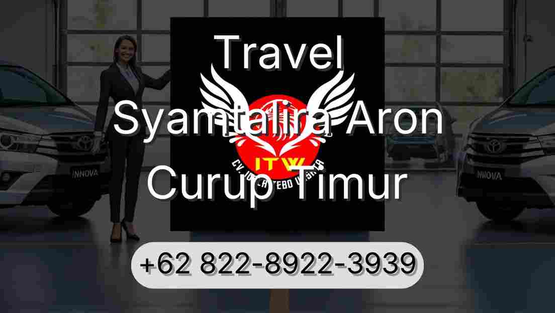 Travel Syamtalira Aron Curup Timur