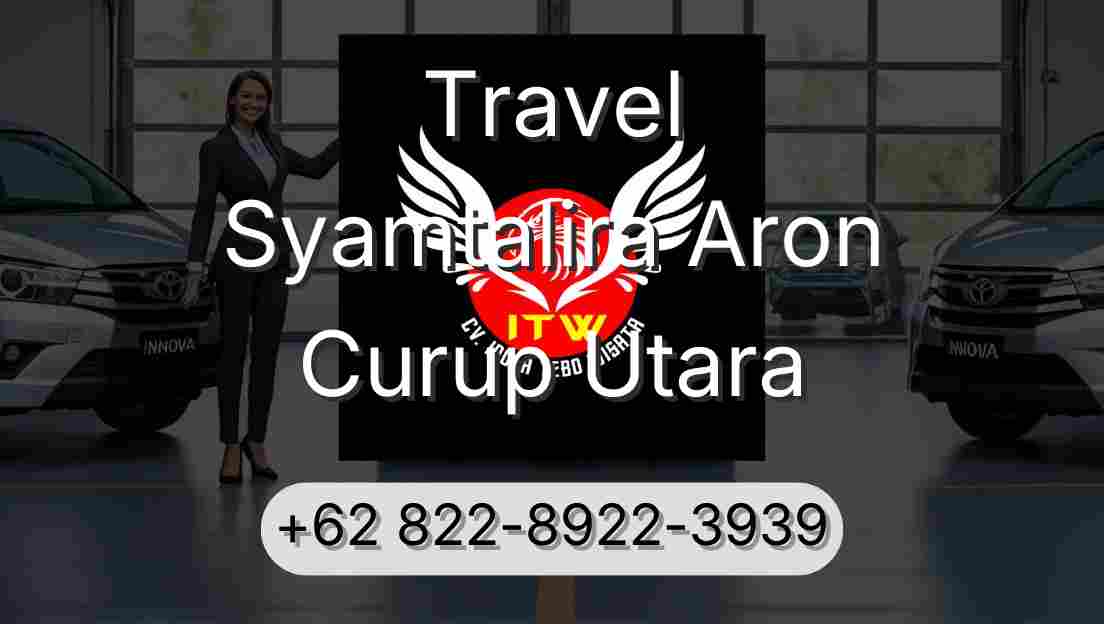 Travel Syamtalira Aron Curup Utara
