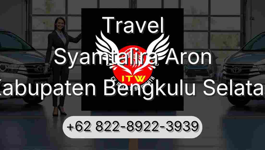 Travel Syamtalira Aron Kabupaten Bengkulu Selatan