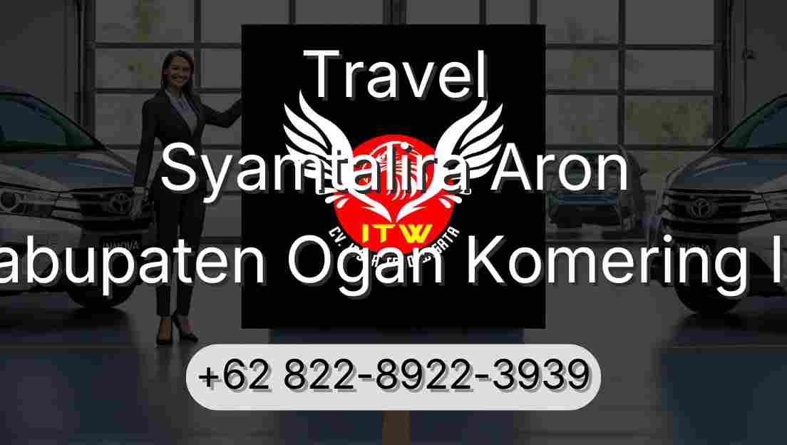 Travel Syamtalira Aron Kabupaten Ogan Komering Ilir