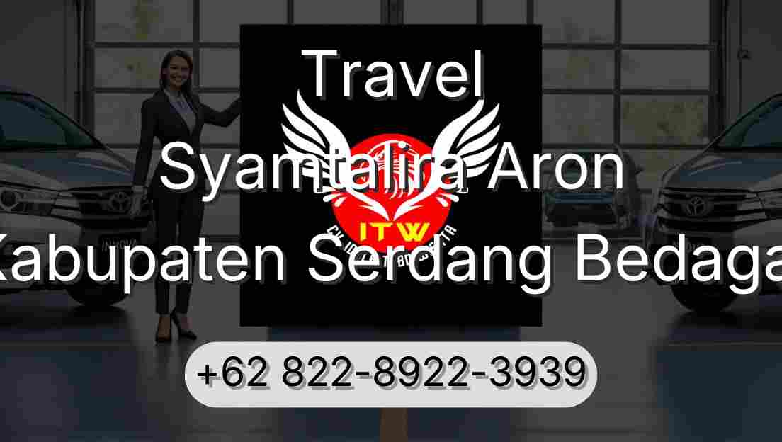 Travel Syamtalira Aron Kabupaten Serdang Bedagai