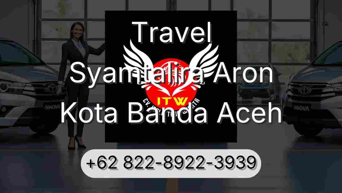 Travel Syamtalira Aron Kota Banda Aceh