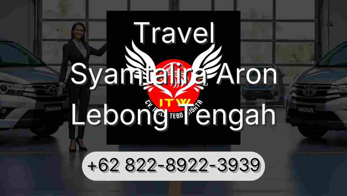 Travel Syamtalira Aron Lebong Tengah