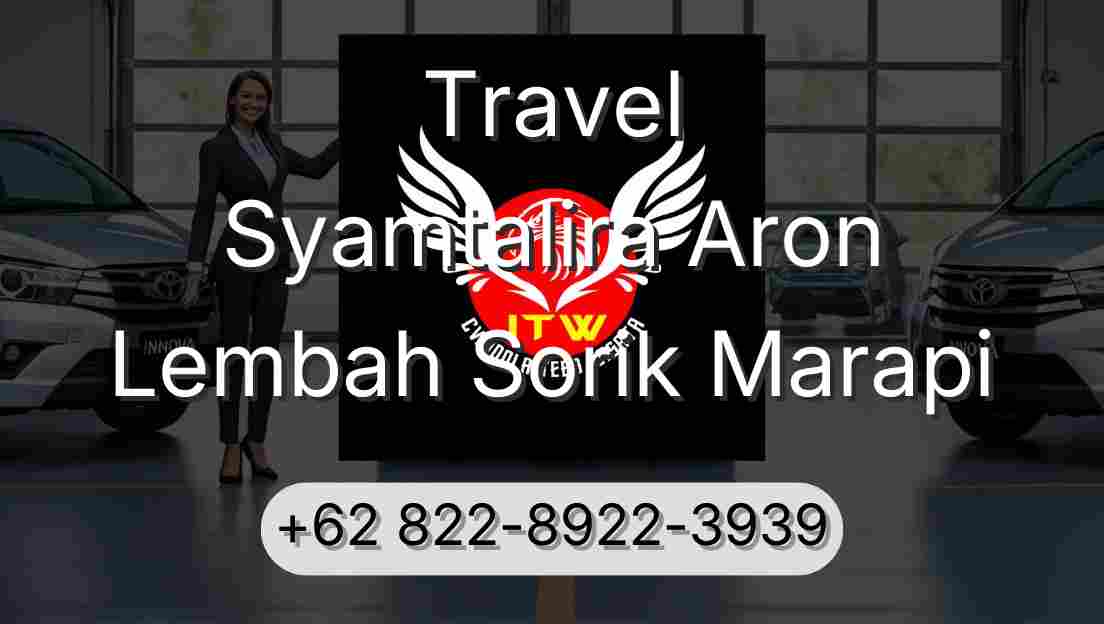Travel Syamtalira Aron Lembah Sorik Marapi