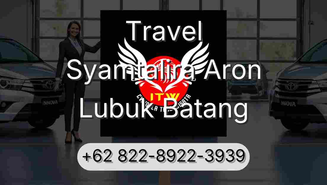 Travel Syamtalira Aron Lubuk Batang