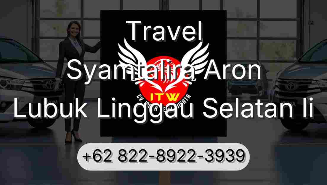 Travel Syamtalira Aron Lubuk Linggau Selatan Ii
